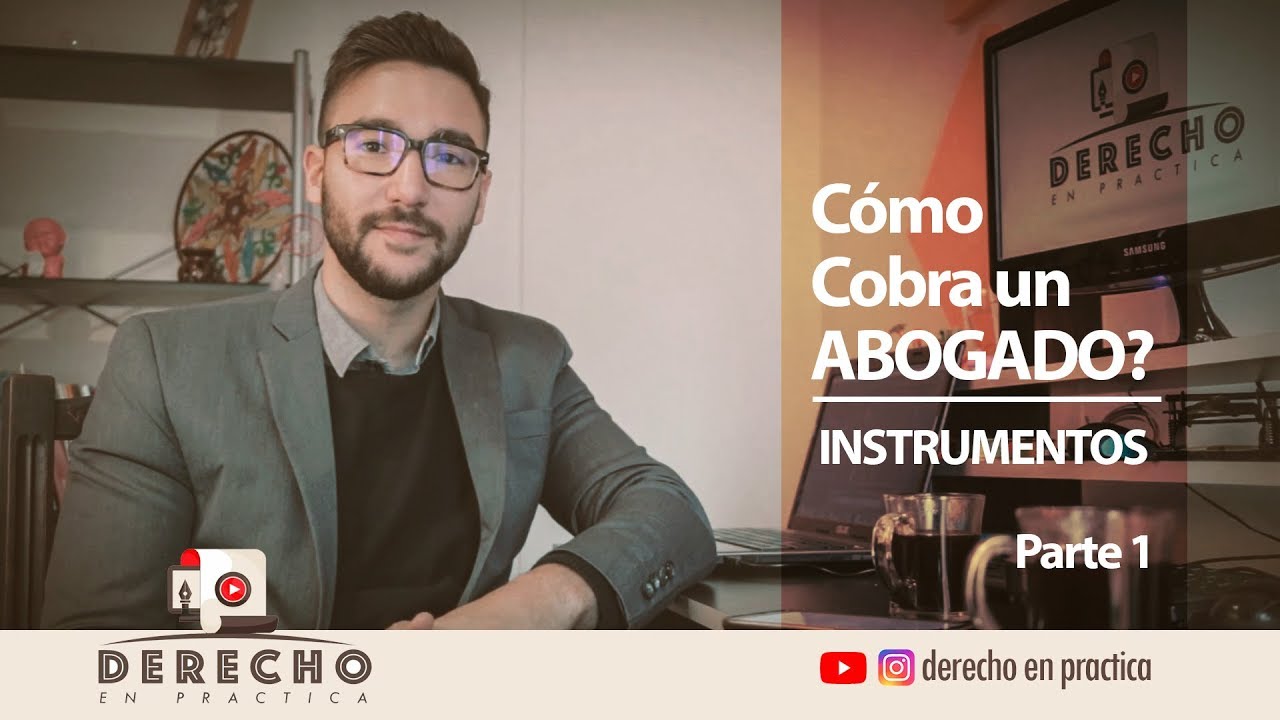 Como COBRA un ABOGADO - Instrumentos- 1