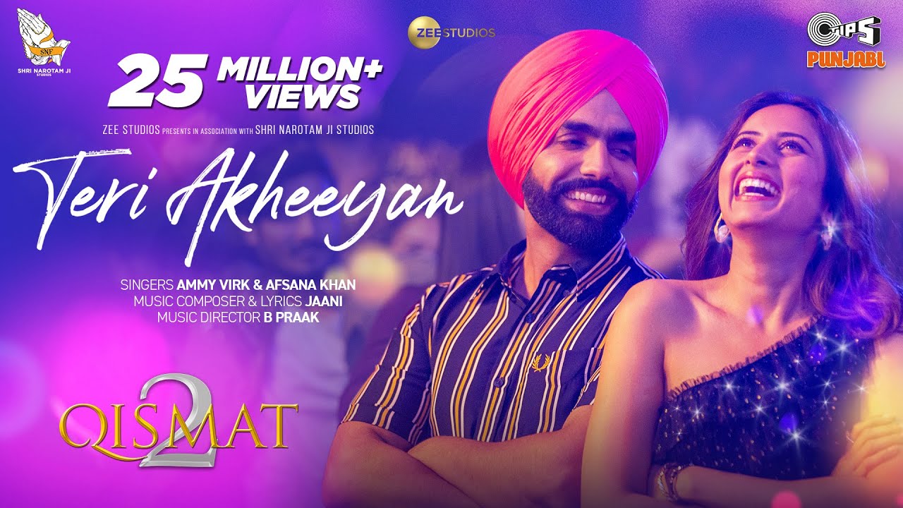 Teri Akheeyan | Qismat 2 | Ammy Virk | Afsana Khan | Sargun Mehta | B Praak | Jaani | Tips Punjabi