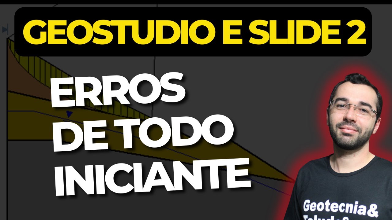 Slide2 e Geostudio: Erros que todo iniciante comete [GEOTECNIA: Estabilidade de Taludes]