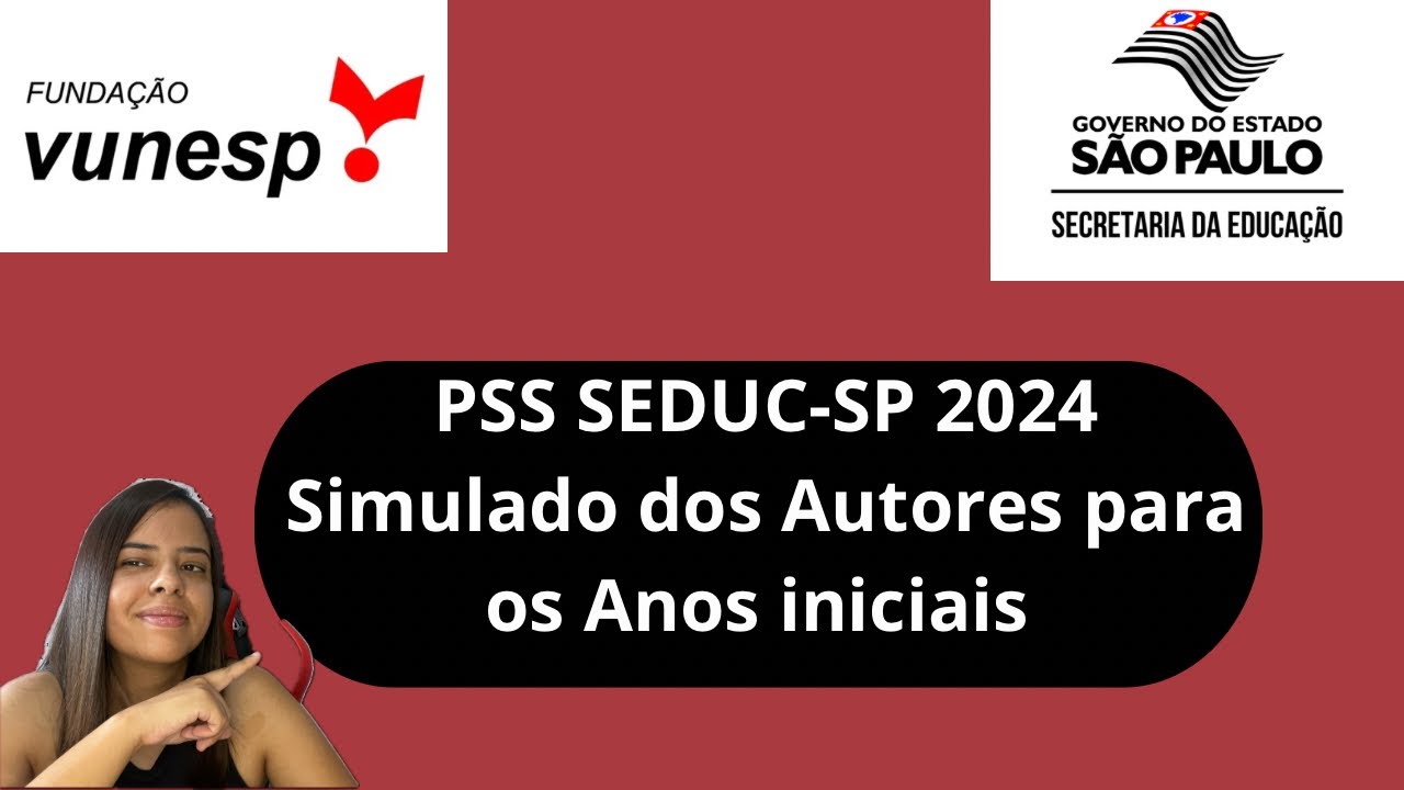 PSS Professores SEDUC-SP 2024: Simulado sobre Autores para os Anos Iniciais - Banca VUNESP