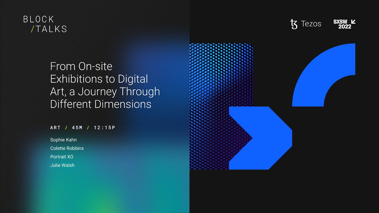 From On-site Exhibitions to Digital Art, a Journey Through Different Dimensions (Tezos x SXSW 2022)