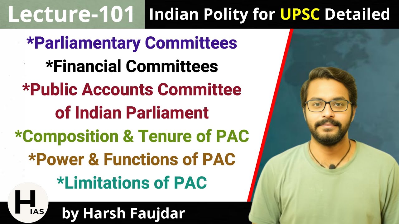 L101: Public Accounts Committee - Composition, Functions & Limitations | Indian Polity for UPSC
