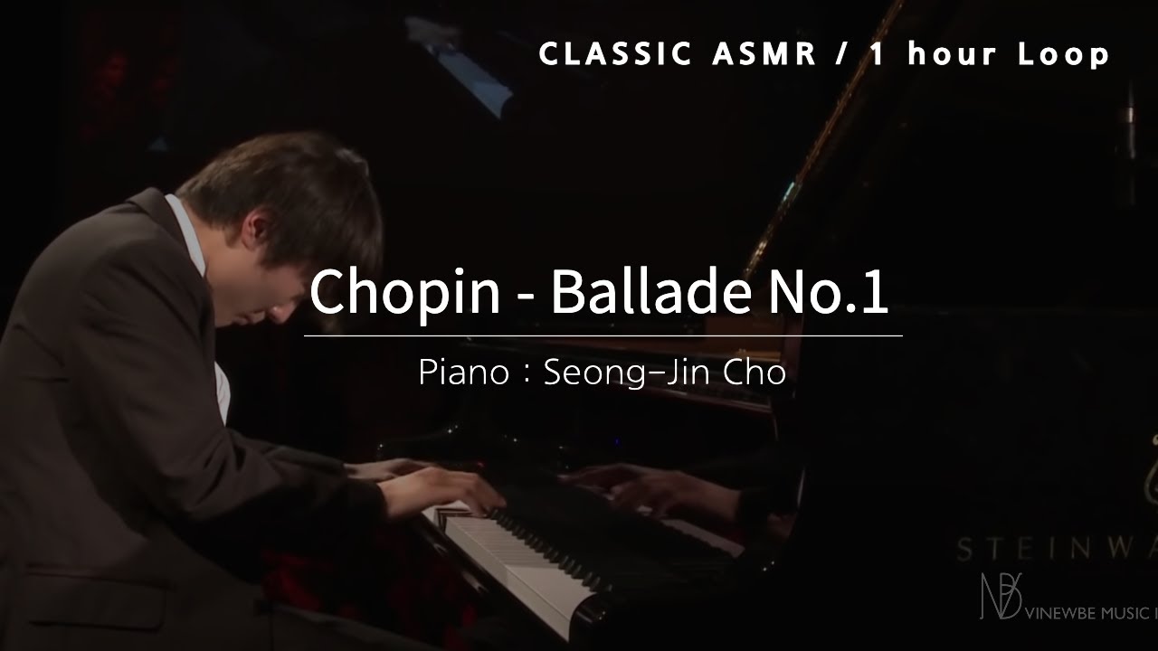 Chopin:ballade No.1 Seong-JinCho /1 hour loop/Classic ASMR (조성진 쇼팽 발라드 1번/1시간 연속재생)