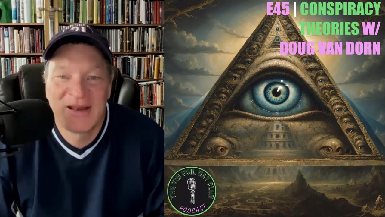 Conspiracy Theories w/ Doug Van Dorn