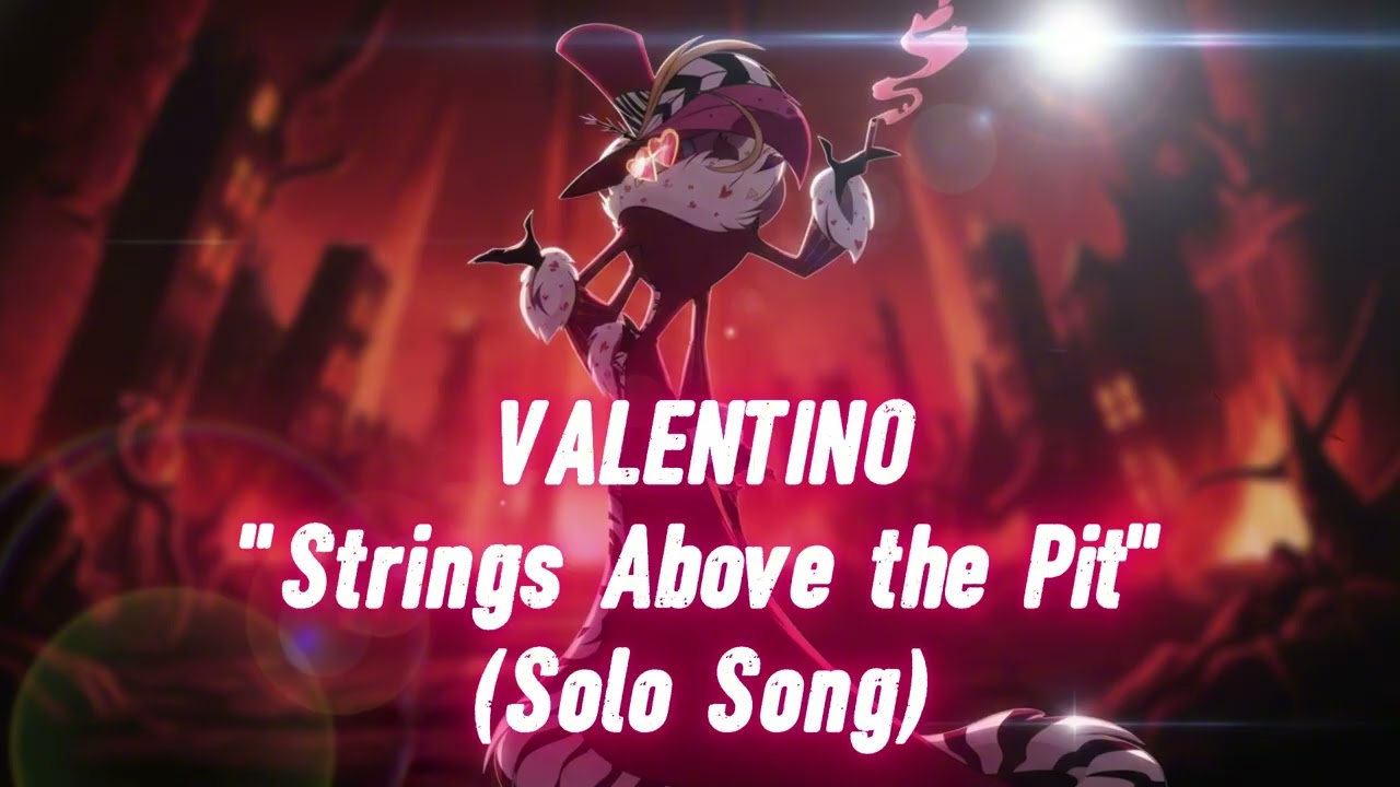 Valentino - Strings Above the Pit (Solo Song) | Season 3 Hazbin Hotel Original Song