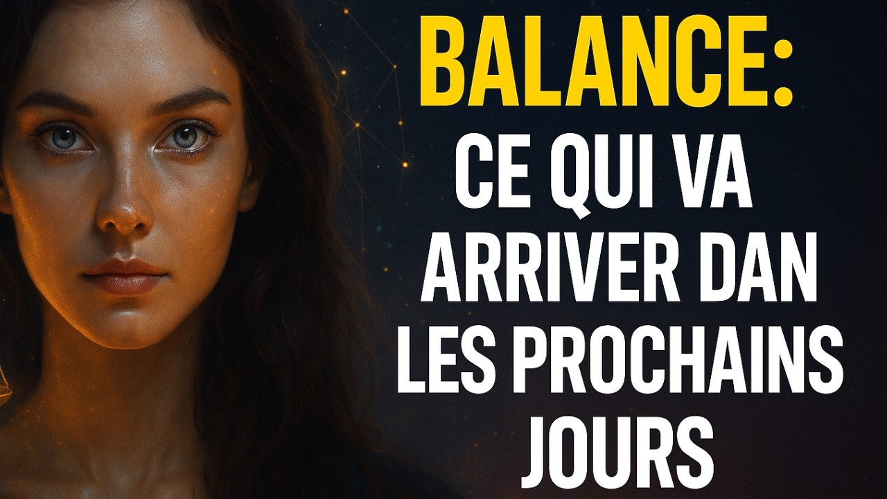 Ce Que La Balance Doit Entendre Maintenant, Révélations Puissantes Sur Les Prochains Jours ...