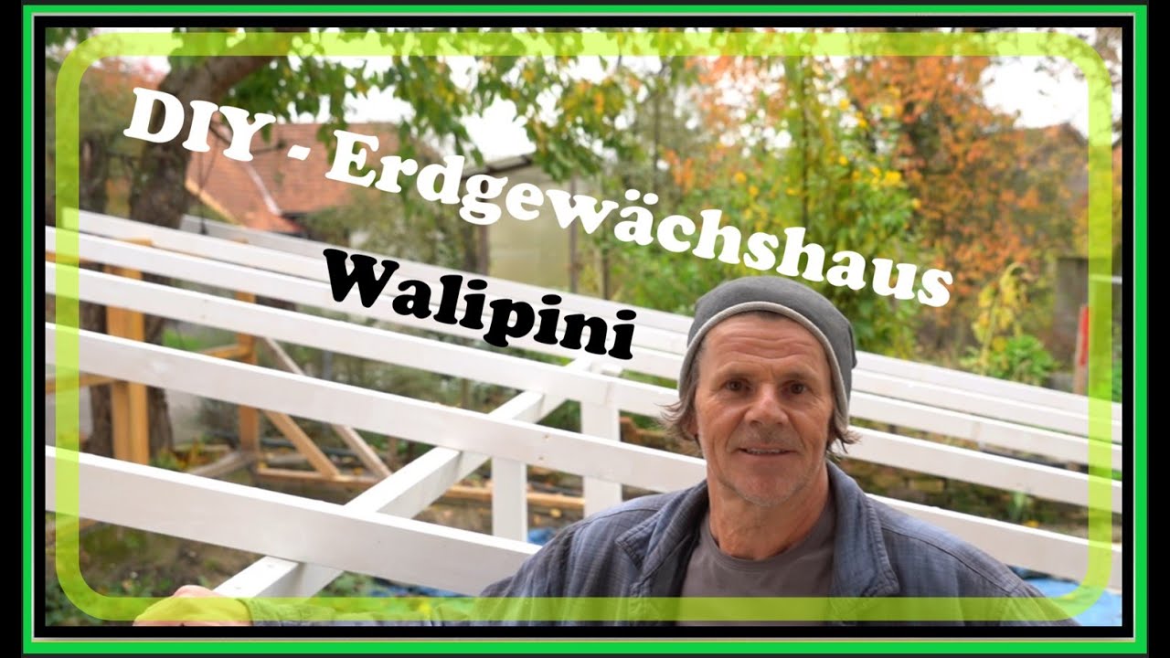 Erdgewächshaus / Walipini selber bauen: Anleitung für einen stabilen Holzrahmen!
