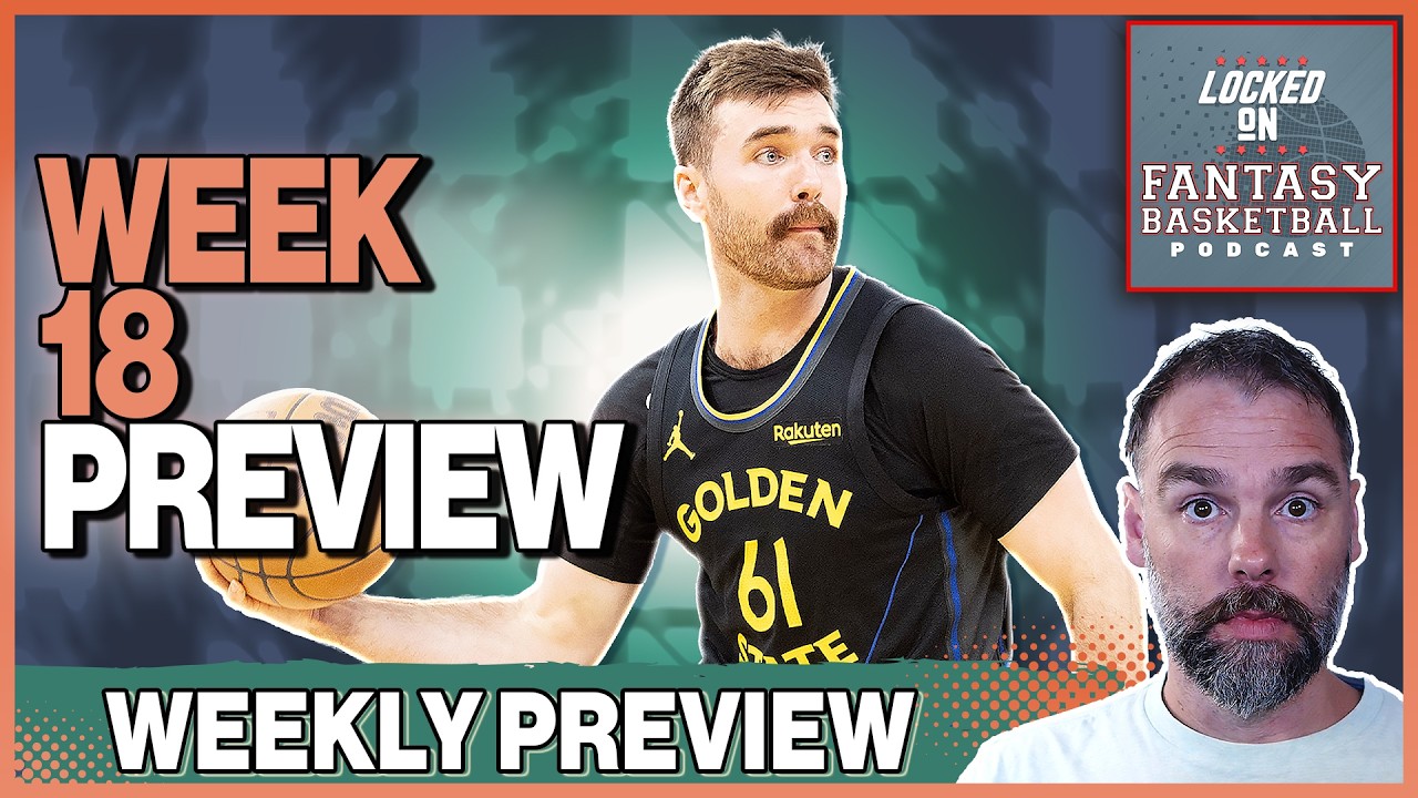 NBA Week 18 Fantasy Basketball Preview