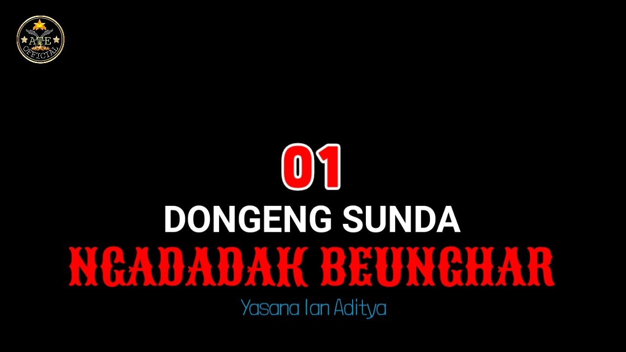 DONGENG NGADADAK BEUNGHAR BAGIAN 01