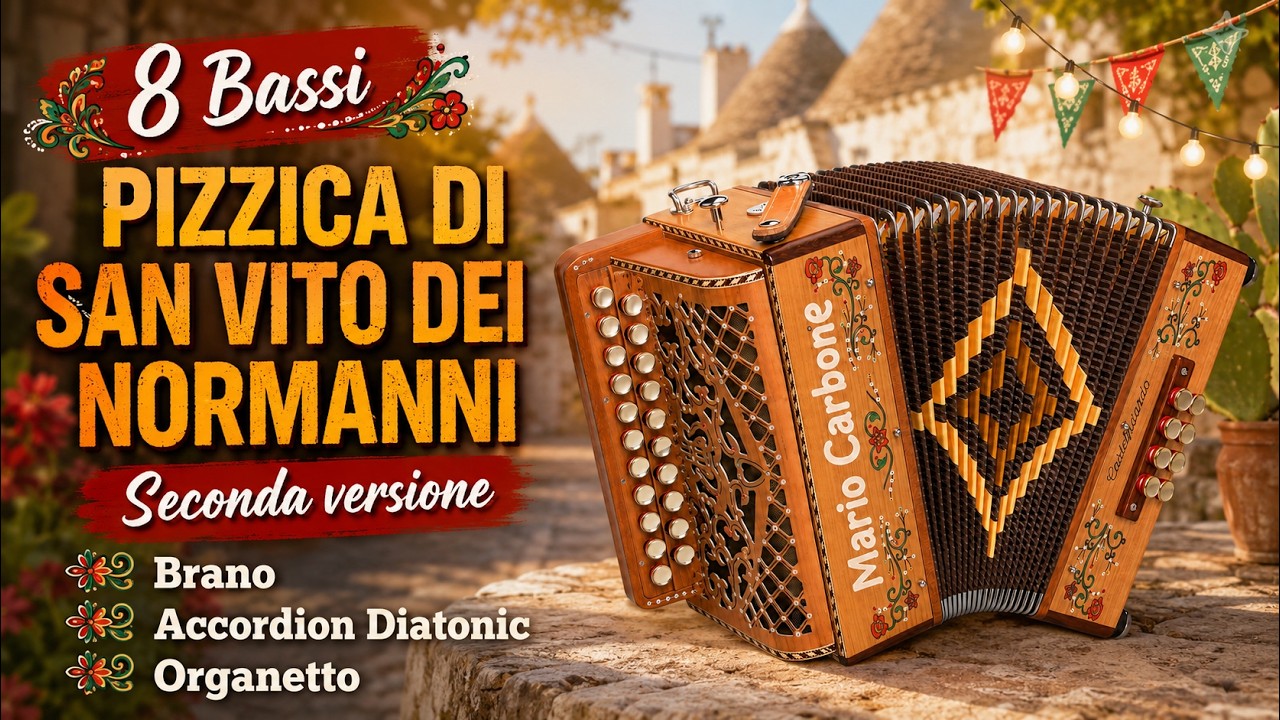8 Bassi - PIZZICA DI SAN VITO DEI NORMANNI - Seconda versione - Brano -Accordion Diatonic Organetto