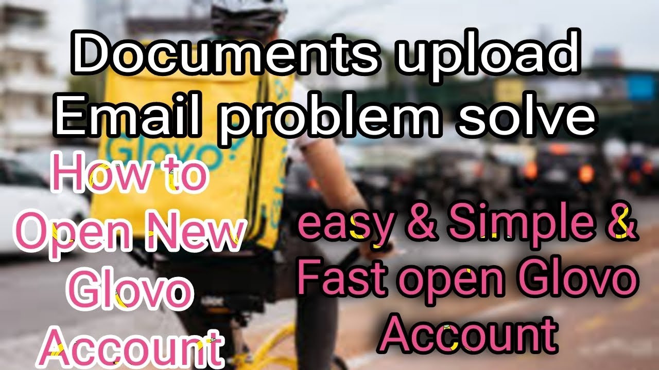 New Glovo Account Apply Fast & Easy Way Without Any Problem | Apply New Glovo Account | Open Fast