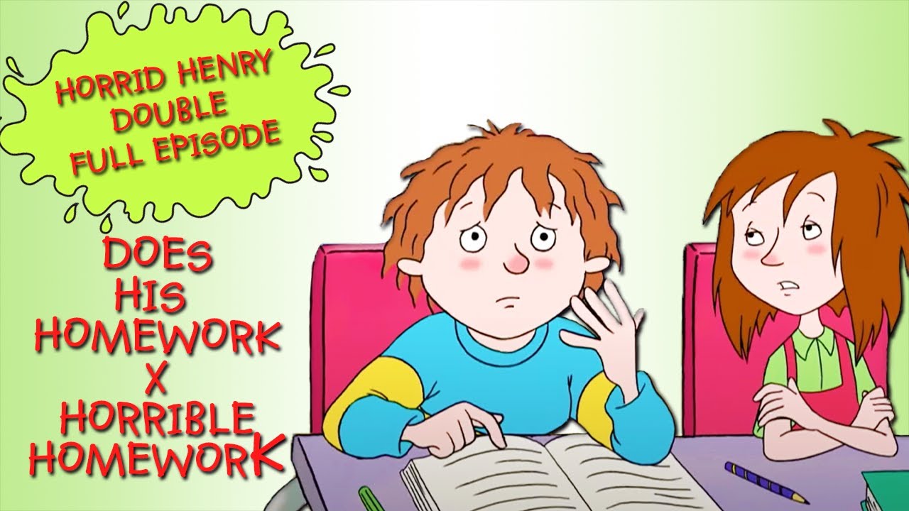 Does His Homework - Horrible Homework | Horrid Henry DOUBLE Full Episodes