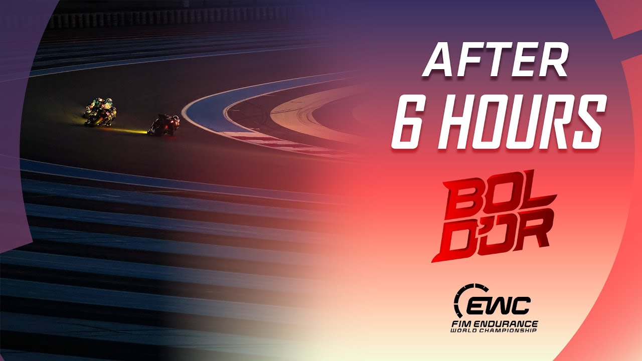 After 6 Hours - Bol d'Or 2025 | FIM EWC