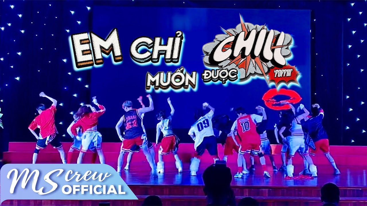 [LIVE STAGE] EM CHỈ MUỐN ĐƯỢC CHILL (POPPIN’) - MỸ MỸ FT. OSAD | Dance By M.S Crew Việt Nam