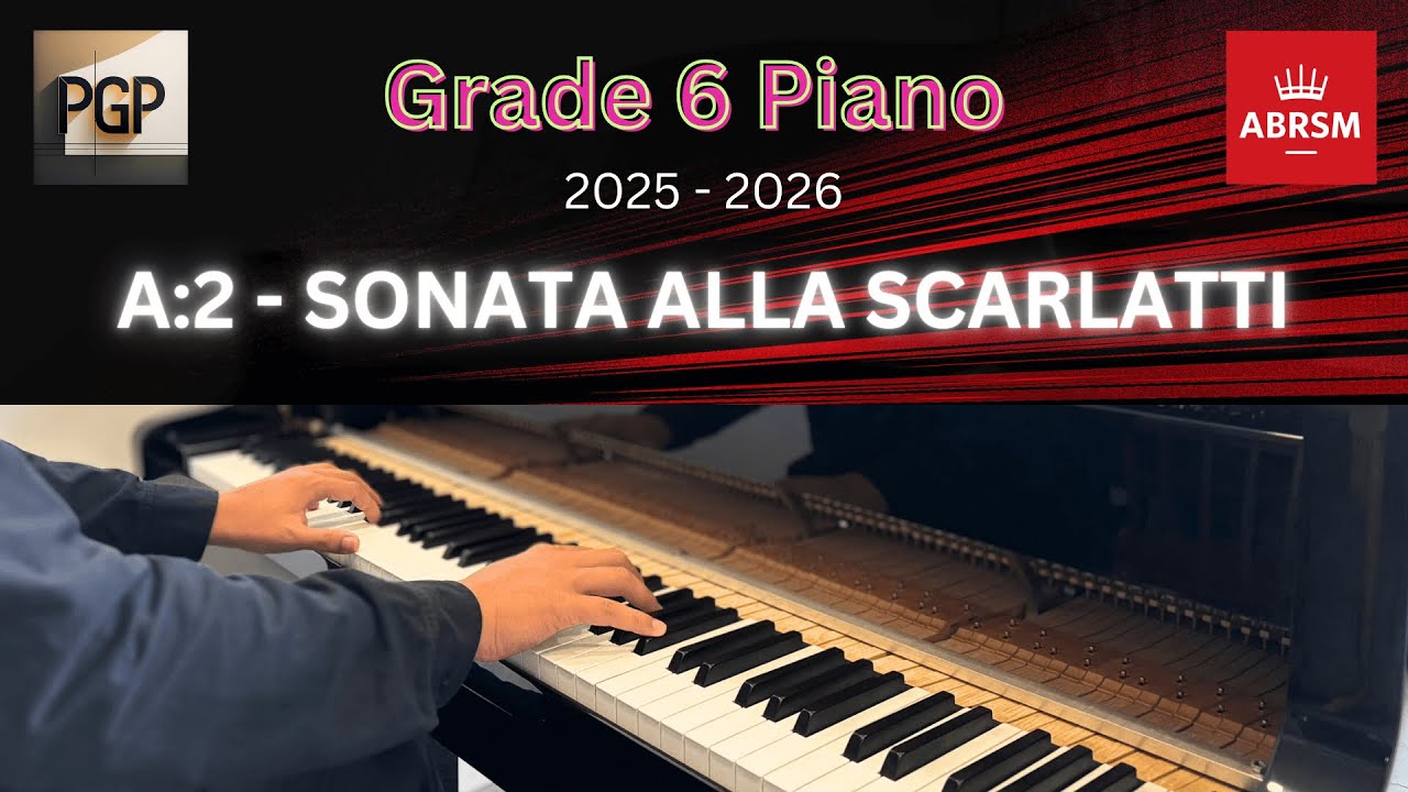 SONATA ALLA SCARLATTI | ABRSM 2025 & 2026 Grade 6 A2 Piano Tutorial