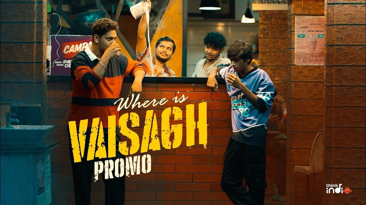 Where Is Vaisagh? (Promo) | Think Indie