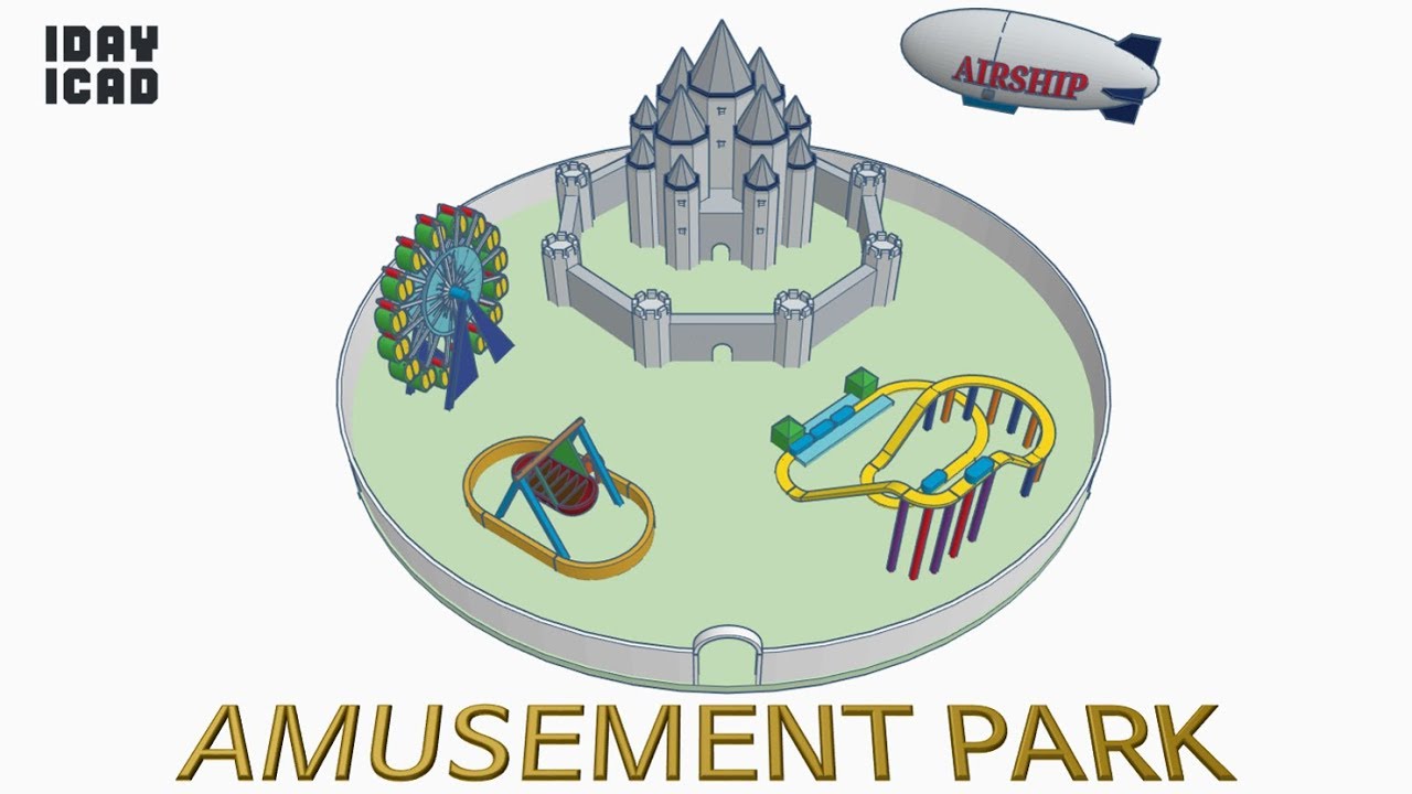 [1DAY_1CAD] AMUSEMENT PARK (Tinkercad : Know-how / Style / Education)