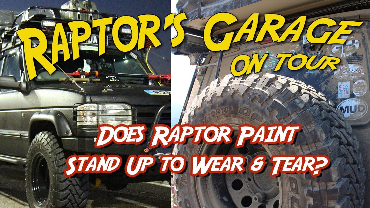 Will It Last? Is Raptor Paint Really Up To The Job? - Raptor's Garage | The Archives