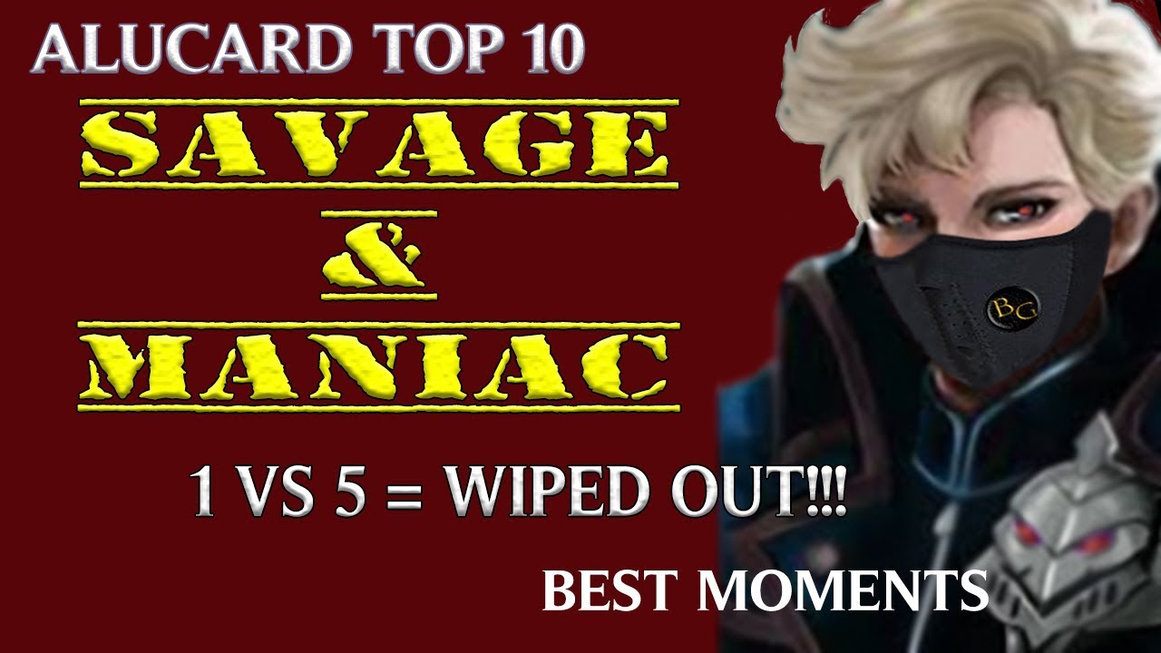TOP 10 ALUCARD SAVAGE & MANIAC - 1VS5=WIPED OUT | BADGAMER