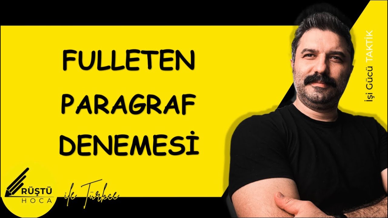 Fulleten Paragraf Denemesi | RÜŞTÜ HOCA