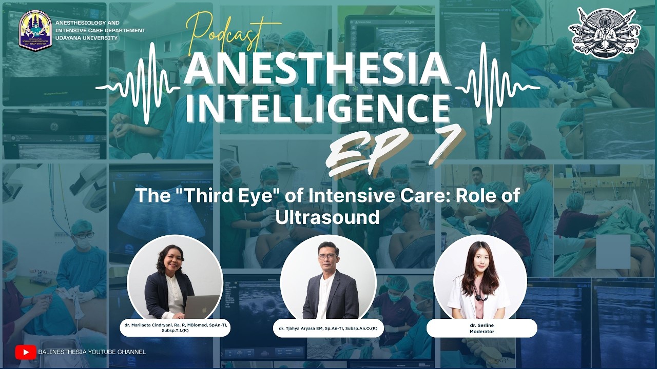 Anesthesia Intelligence Episode 7 - The Third Eye of Intensive Care of Ultrasound
