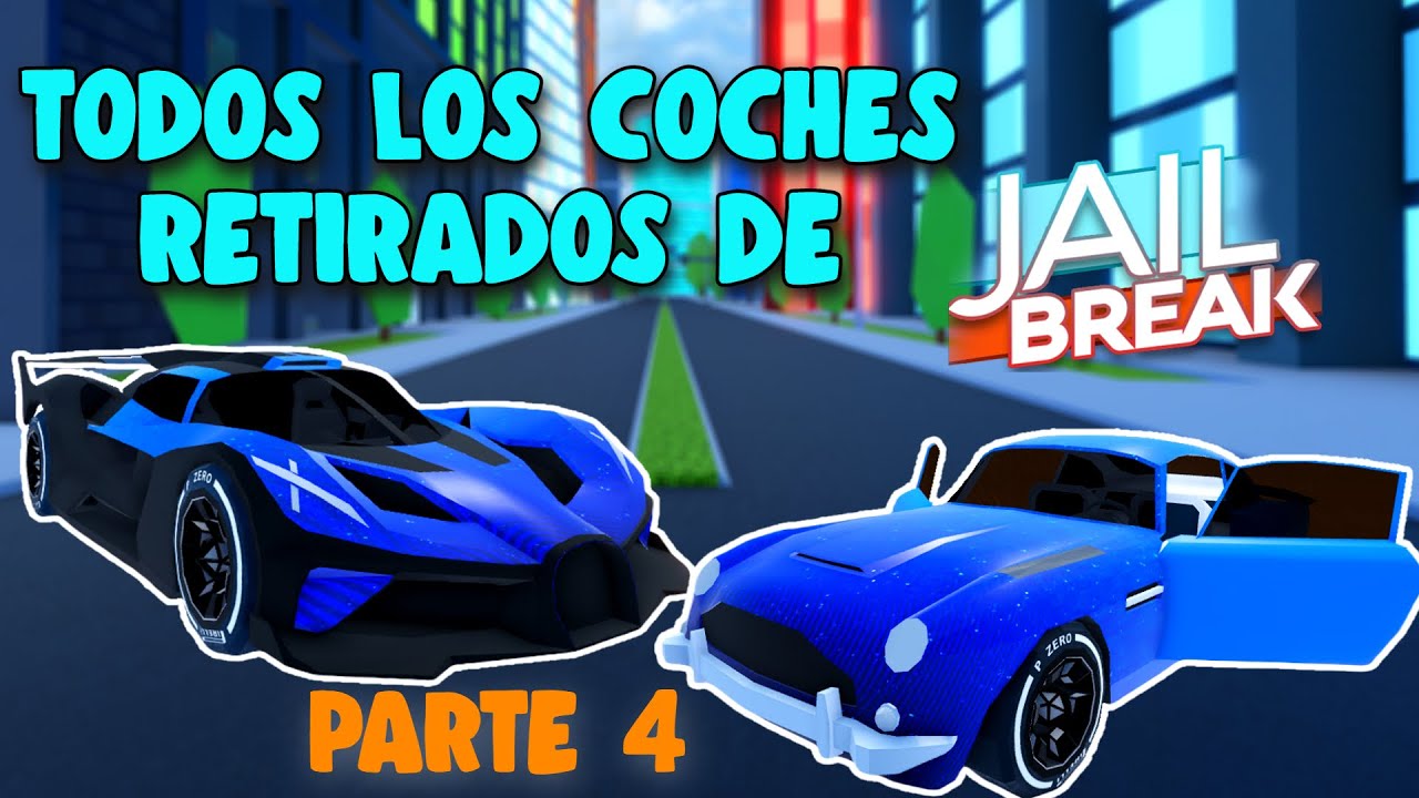 🚔TODOS los COCHES RETIRADOS de ⚡JAILBREAK 2022 (Parte 4)