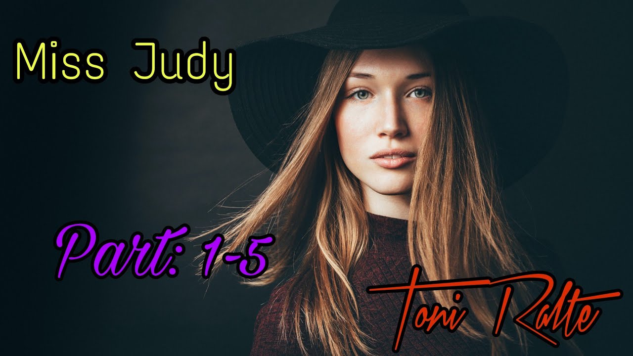 Miss Judy | Part 1-5 | Ziaktu : Toni Da Râlte Ahmangaih-i ( A hlawma ngaithla duh tan)
