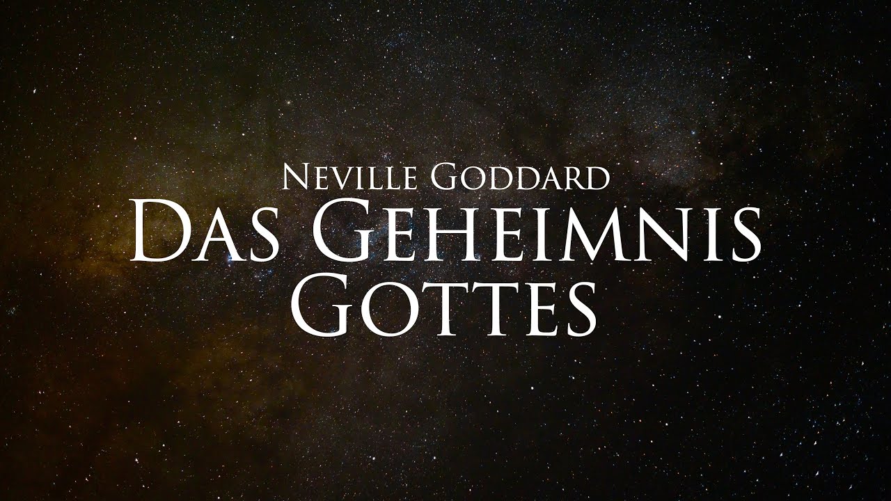 Du bist Gott! - Gott wird Dir so erscheinen, wie Du bist - Neville Goddard