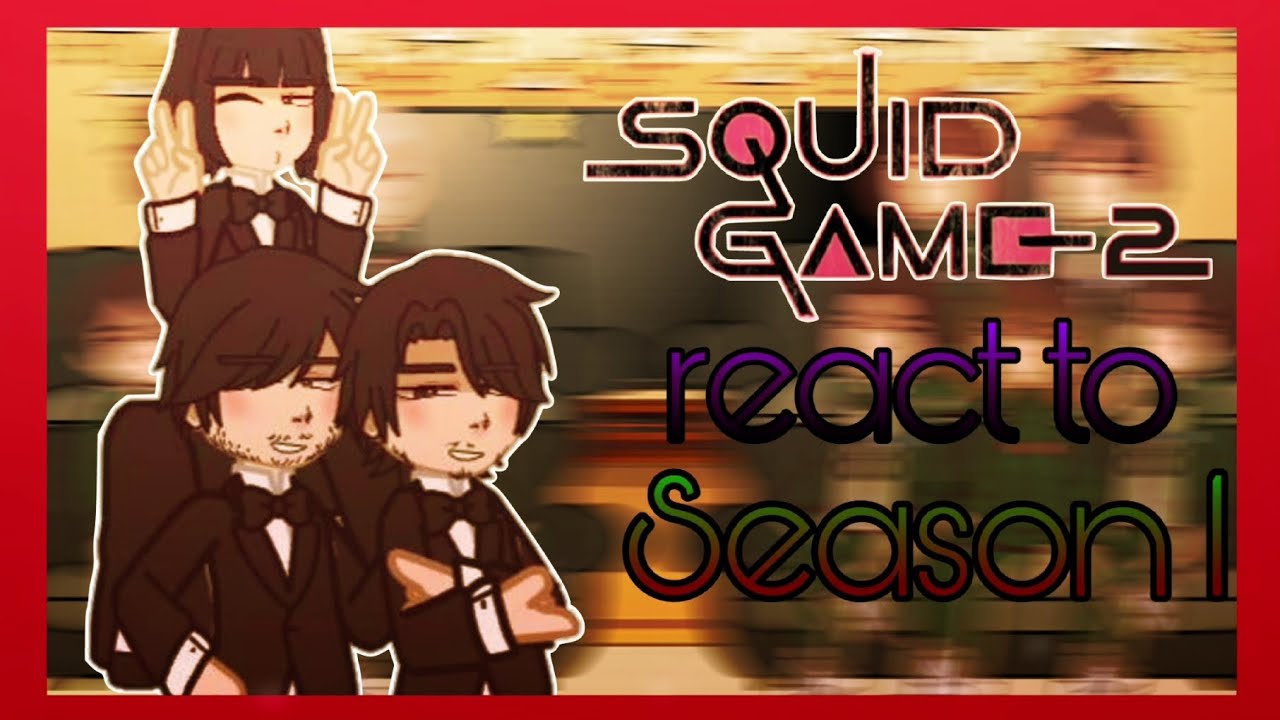 「🦑」Squid Game season 2 react to season 1 •🇧🇷/🇺🇸/🇪🇸/🇷🇺•