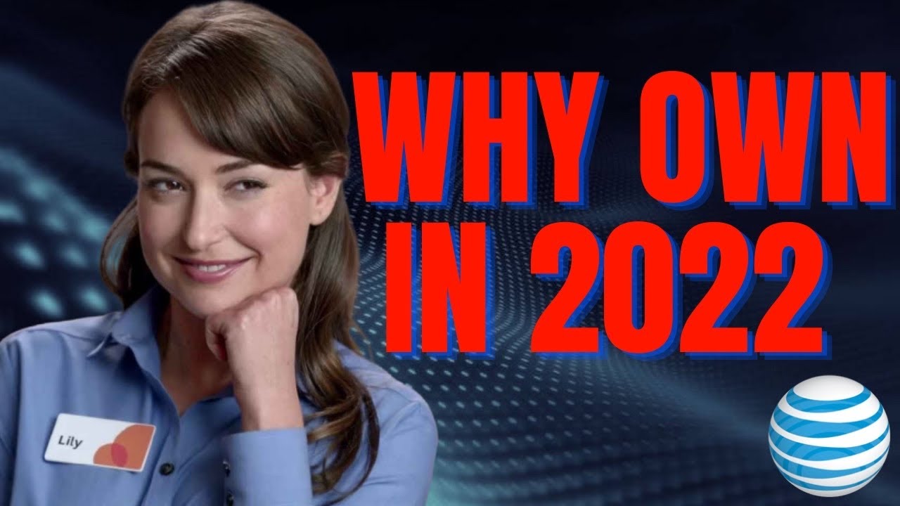 Why AT&T is still a Great Stock to Own in 2022 and Beyond! T Stock Review