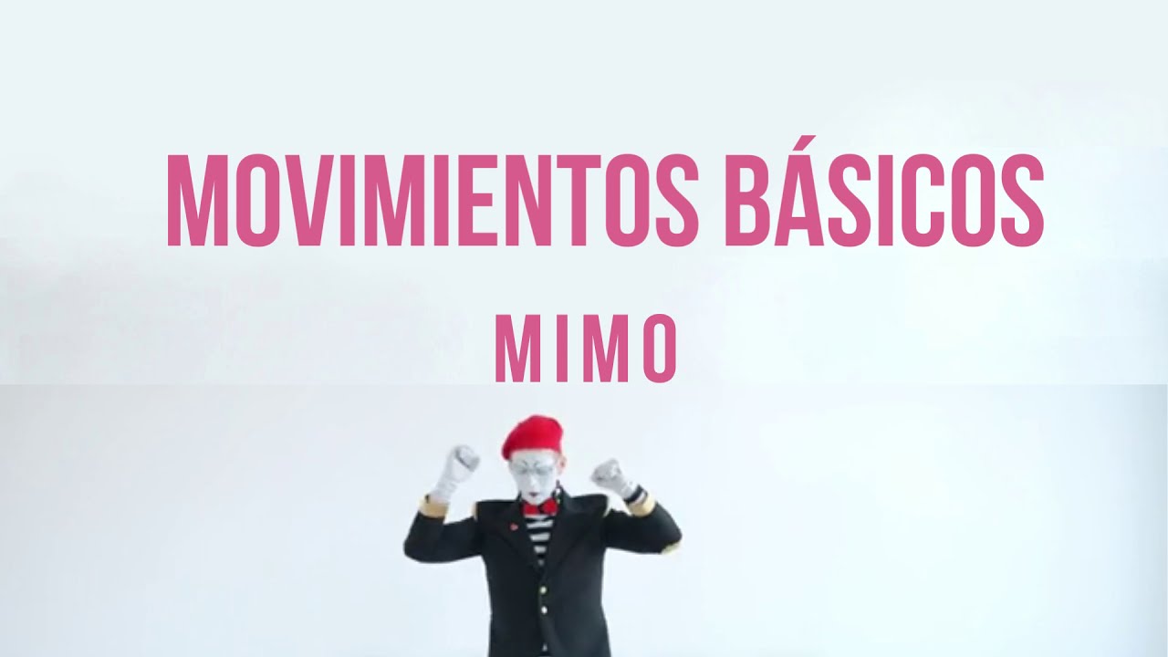 SEMANA 6 TEMA: PASOS BASICOS DEL MIMO