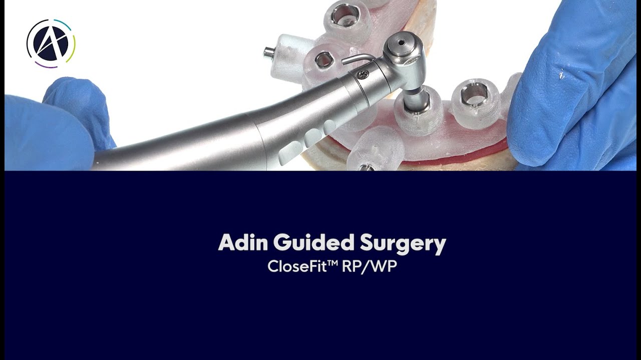 Adin Guidance | How to use - Guided Surgery CloseFit™ RP/WP