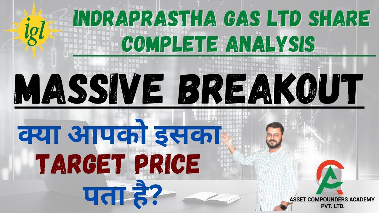 Indraprastha Gas Ltd Share: Massive Breakout | IGL Share Complete Analysis
