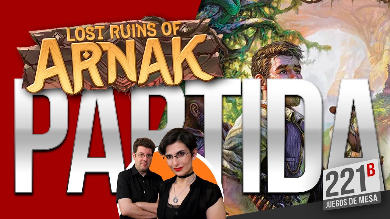 LAS RUINAS PERDIDAS DE ARNAK  | Partida