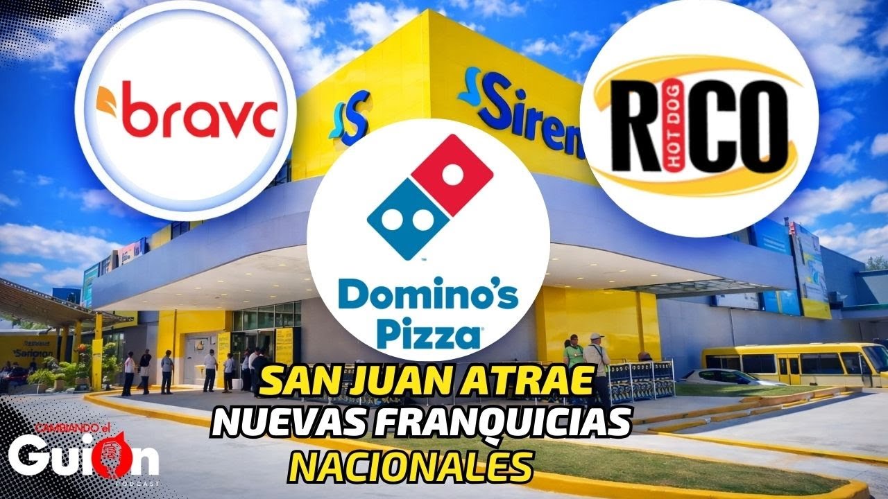 SAN JUAN ATRAE NUEVAS FRANQUICIAS NACIONALES