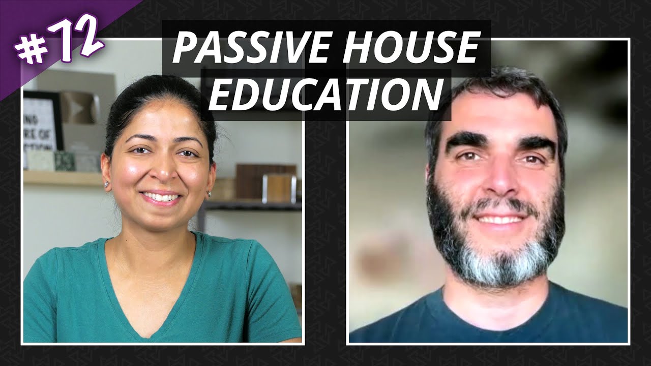 Passive House Education w/ Emu Passive | Episode 72