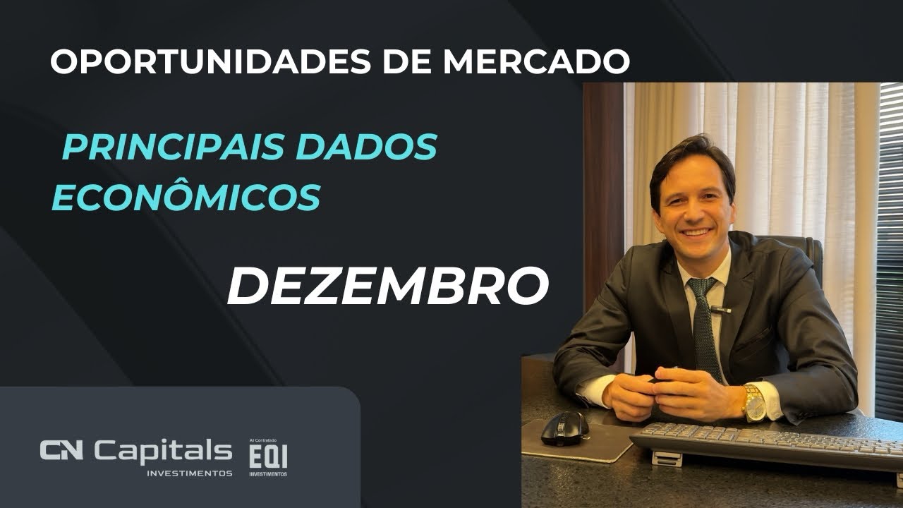 Oportunidades de mercado- Principais dados econômicos de Dezembro