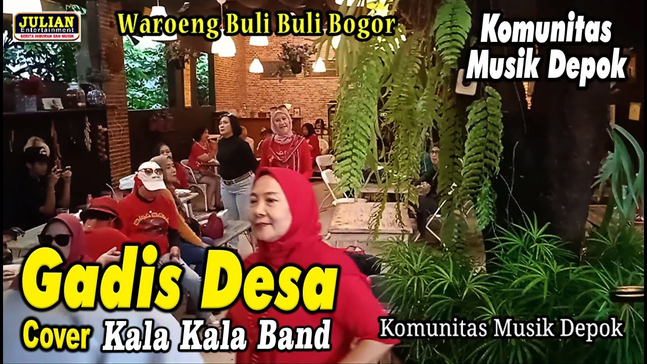 Gadis Desa - Koes Plus (Cover Kala Kala Band) and Friends