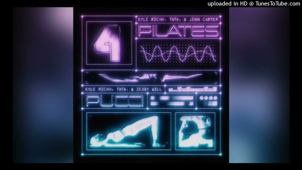 Pilates 41,Kyle Richh,Tata,Jenn Carter Slowed