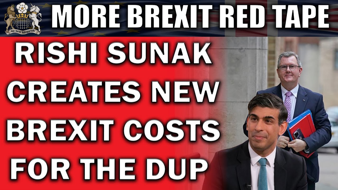 Sunak Creates New Brexit Cost to Appease DUP