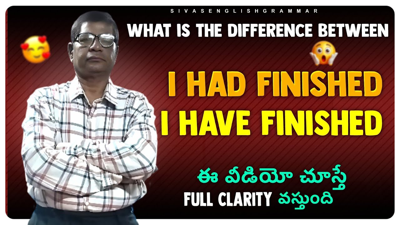 #I FINISHED//I HAVE FINISHED//I HAD FINISHED@Siva's English Grammar