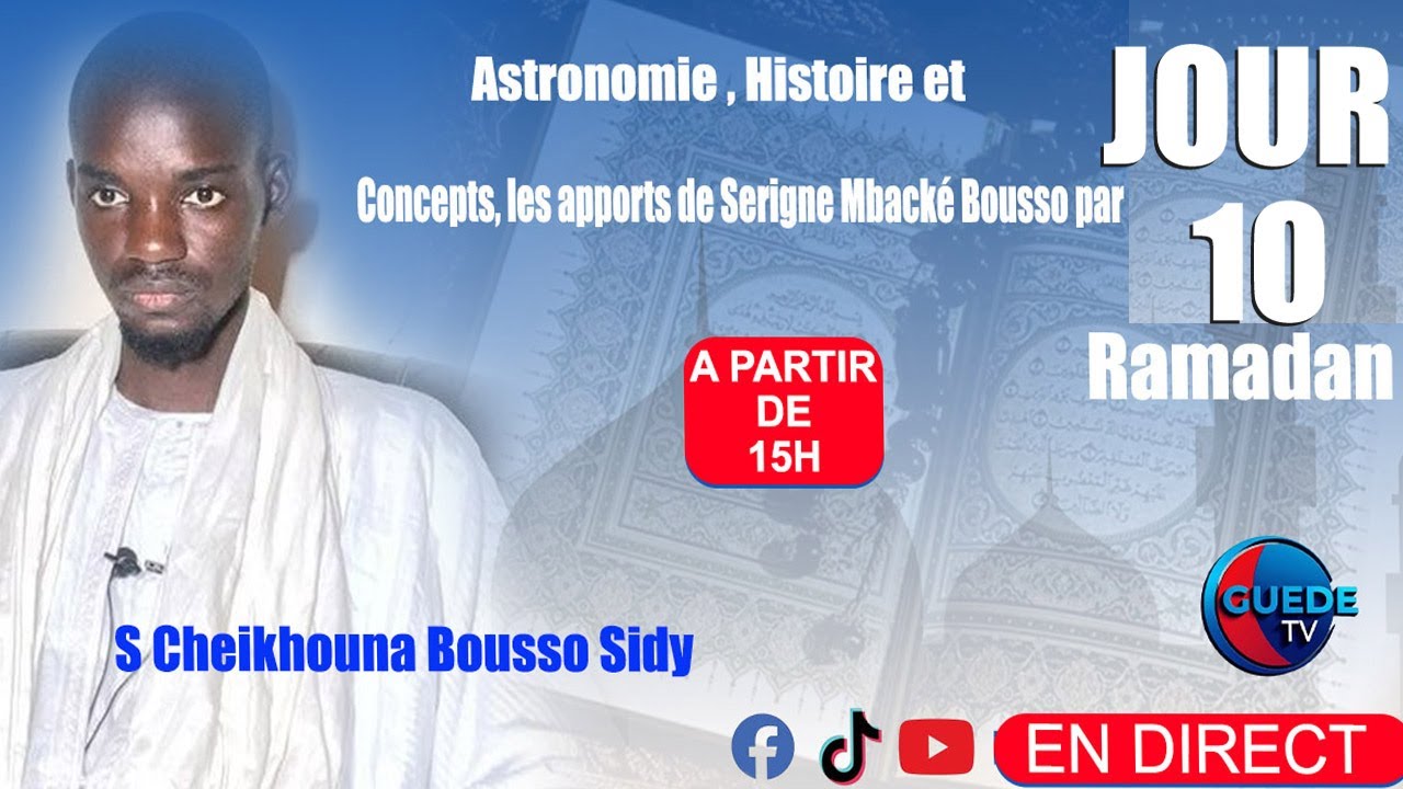 🔴  DIRECT Astronomie , Histoire et Concepts, les apports de S Mbacké Bousso par S Cheikhouna Bousso