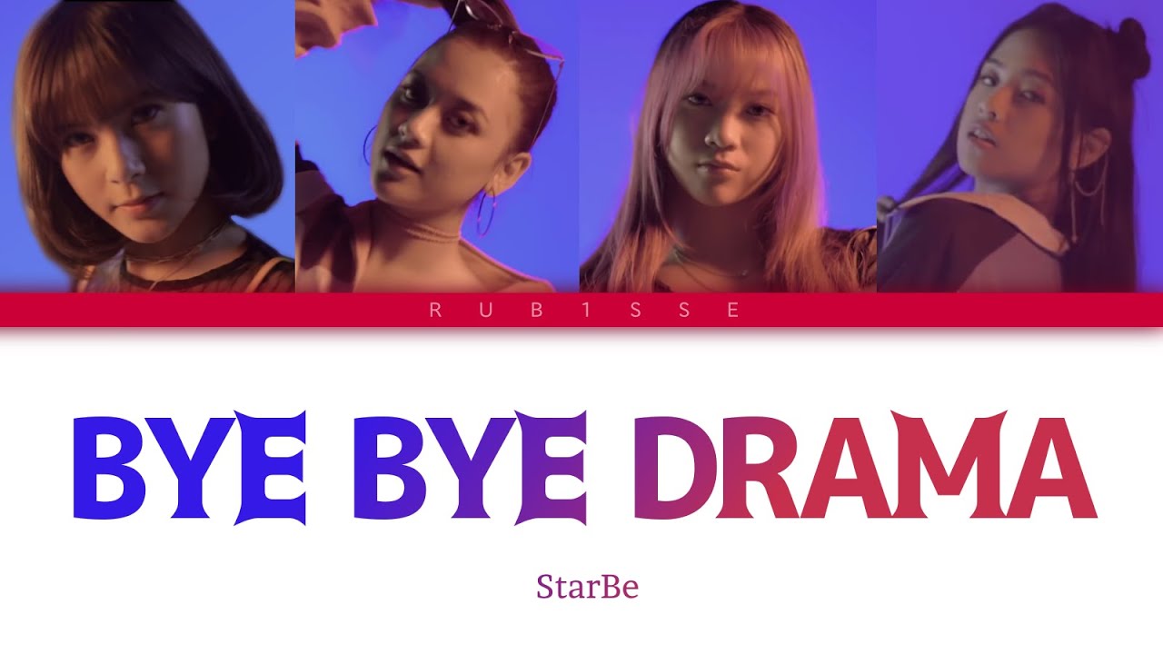 StarBe - Bye Bye Drama (Color Coded Lyrics Eng/Ina)