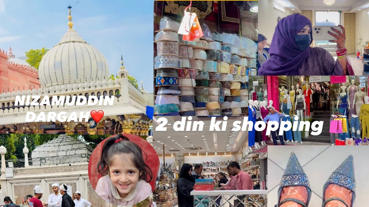 NIZAMUDDIN DARGAH!!DO DIN KI SHOPPING 🛍️ 3 DIN BNAYA EK HI VLOG😳HUM GAYE MAYRA KE GHAR!!#youtube