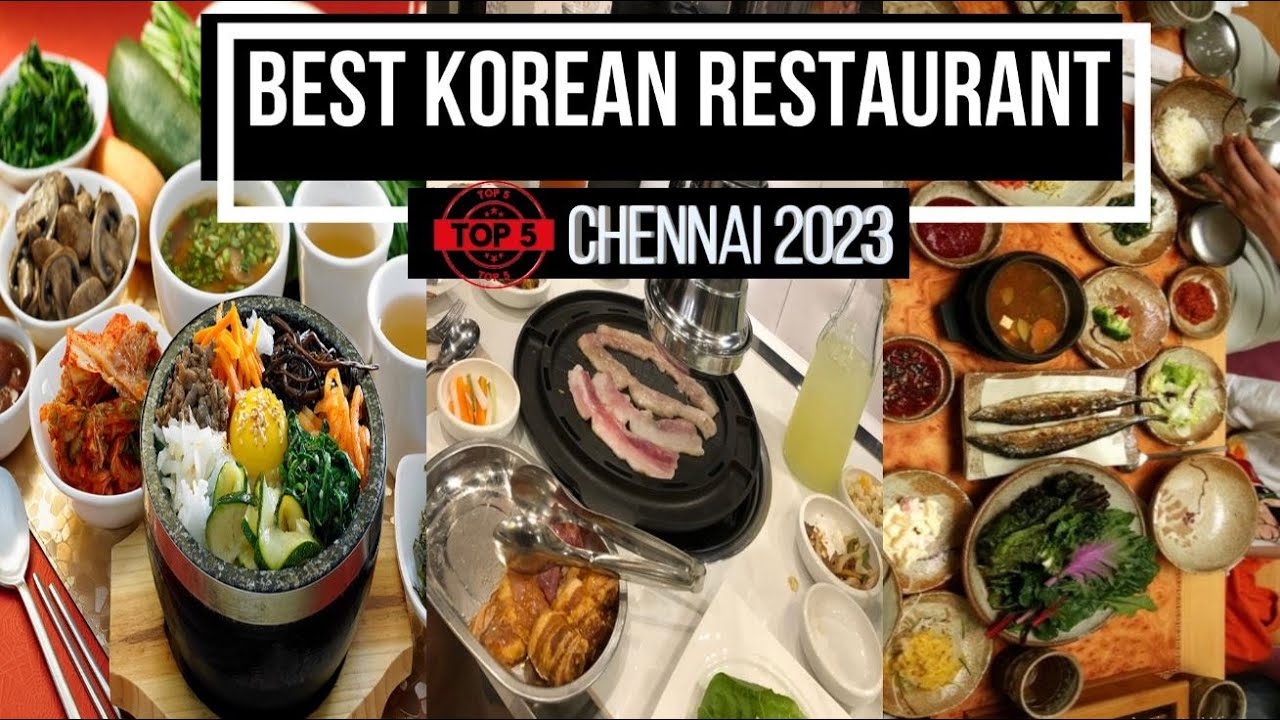 Best Korean Restaurants Chennai | Authentic Korean Restaurant Chennai | Exotic Korean Food Chennai