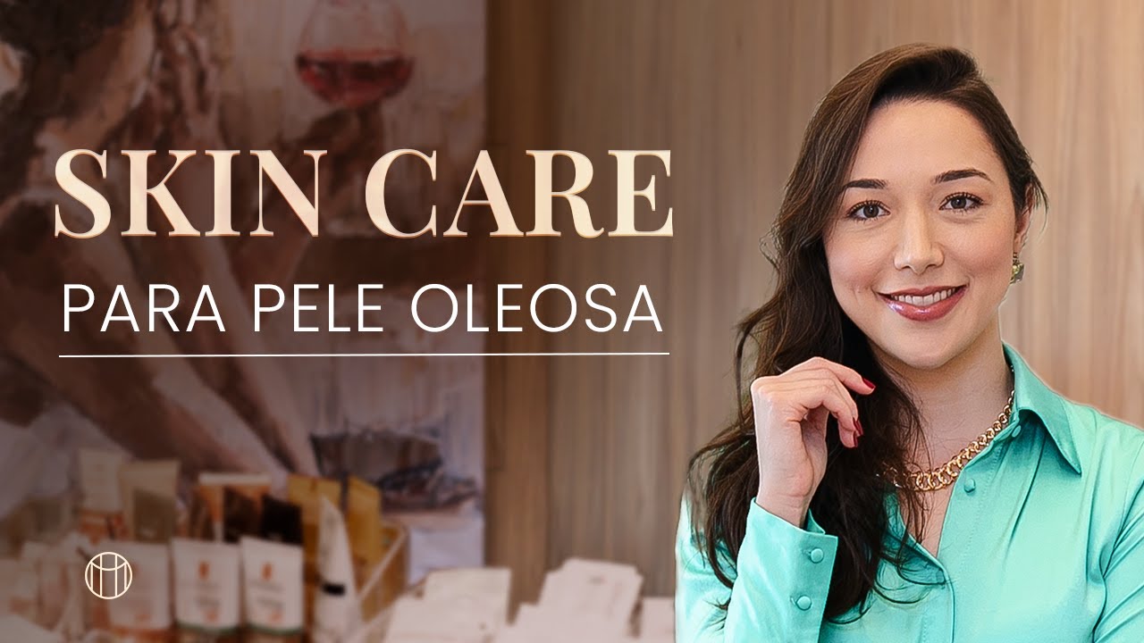 Melhores produtos para controlar a OLEOSIDADE DA PELE DO ROSTO