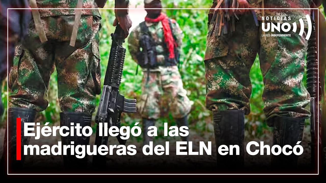El Ejército llegó a las madrigueras del ELN en Chocó | Noticias UNO