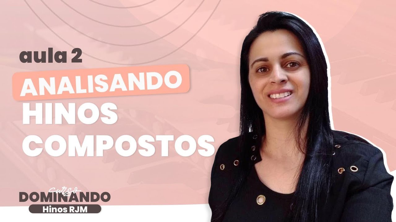 Compassos compostos- Semana dominando os hinos