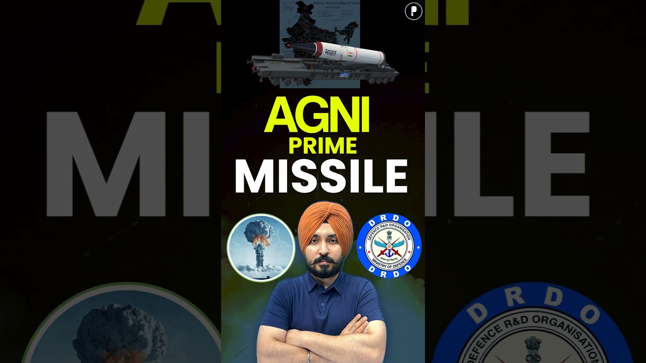 Agni-Prime Missile Test: India's Rail-Mobile Nuclear Deterrence Capability Explained
