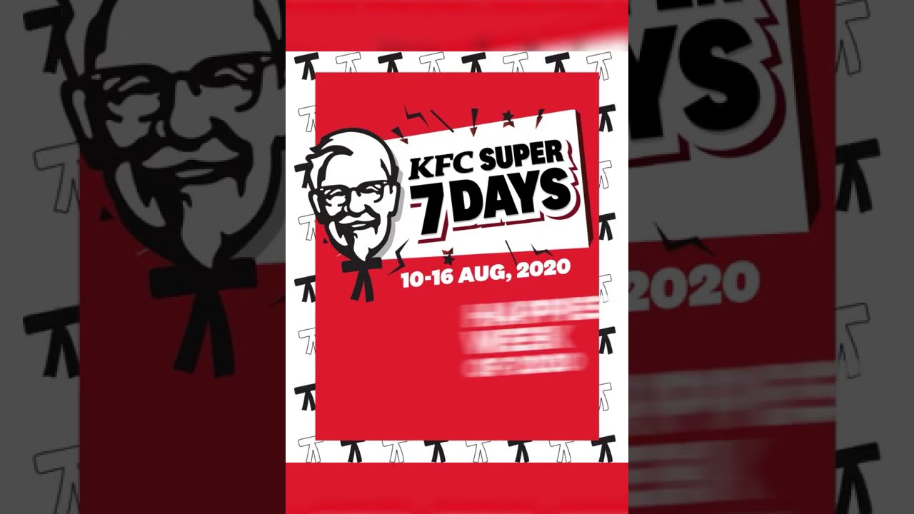 KFC SUPER 7 DAYS!!!